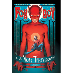 FOX-BOY T02 LA NUIT TRAFIQUEE