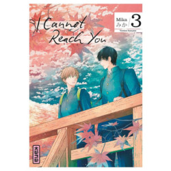 I CANNOT REACH YOU - TOME 3