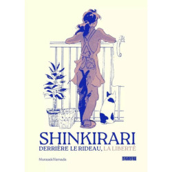 SHINKIRARI - DERRIERE LE RIDEAU, LA LIBERTE