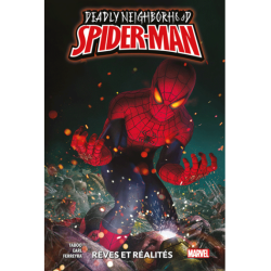 DEADLY NEIGHBORHOOD SPIDER-MAN : REVES ET REALITES