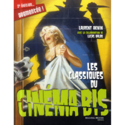 LES CLASSIQUES DU CINEMA BIS - 2E EDITION AUGMENTEE