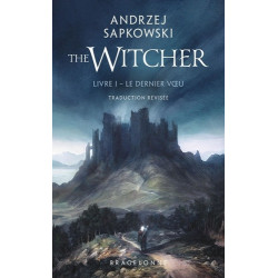 SORCELEUR (WITCHER) - POCHE , T1 : LE DERNIER VOEU - TRADUCTION REVISEE