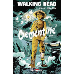 WALKING DEAD - CLEMENTINE T02