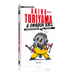 AKIRA TORIYAMA ET DRAGON BALL - L'HOMME DERRIERE LE MANGA