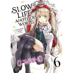 SLOW LIFE IN ANOTHER WORLD (I WISH!) - TOME 6